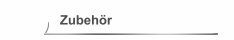 Zubehör